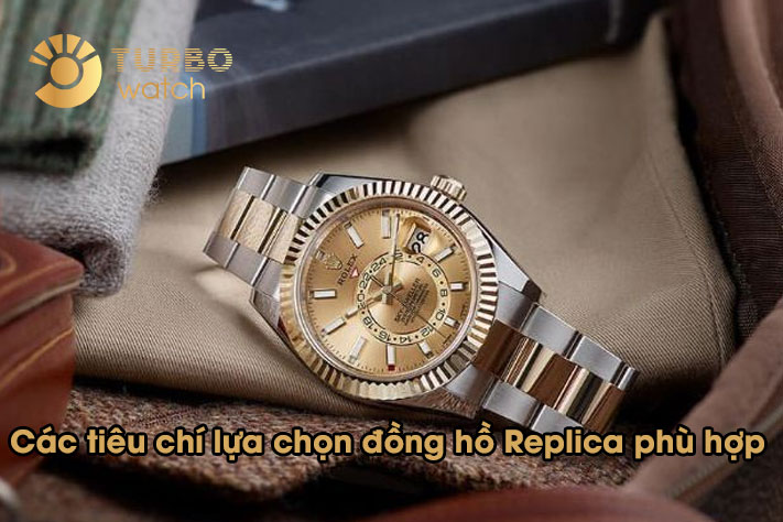 Các tiêu chí lựa chọn đồng hồ Replica phù hợp
