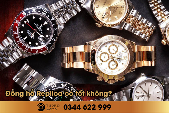 Đồng hồ Replica có tốt không?