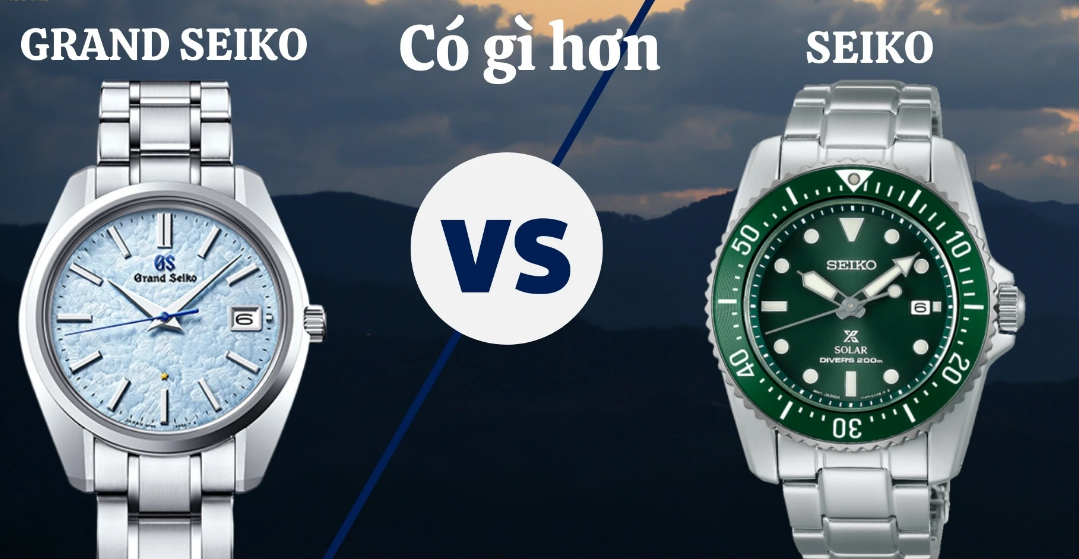 Tìm hiểu sự khác biệt giữa đồng hồ Seiko và Grand Seiko